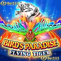 BIRD'S PARADISE - FLYING TIGER